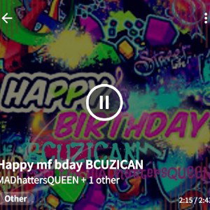Happy mf bday BCUZICAN.