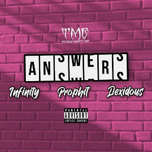 Answers - Infinity x Prophit x Dexidous #TME