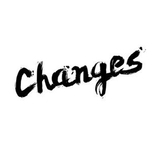 changes!!!
