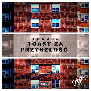 Trójca - Toast za przyszłość