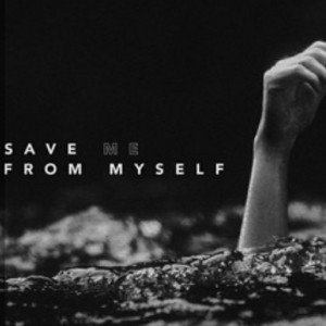 Save me from Myself