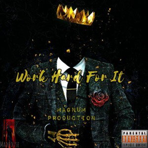 magnum - work hard for it 