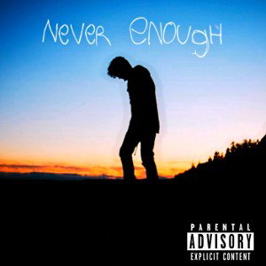 Never Enough 