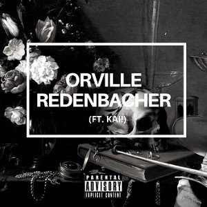 Orville Redenbacher (Ft. Kai!)