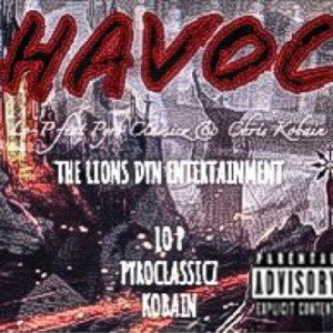 Havoc feat. Pyro Classicz & Chris Kobain
