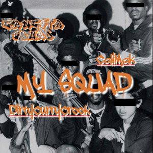 MY SQUAD ft CaliMak