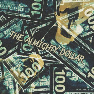 The Almighty Dollar 