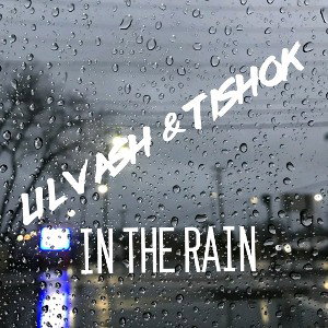 Lil Vash & Tishok - In the rain