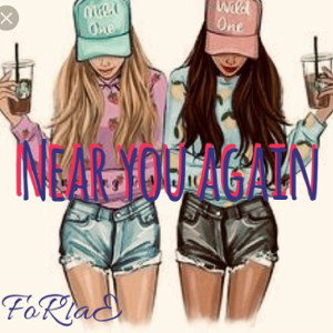 NEAR YOU AGAIN