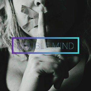 DOUBLE MIND - FALAR É FÁCIL 