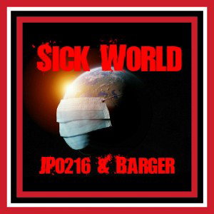 JPo ft. Barger Sick World