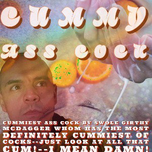 Cummy Ass Cock