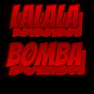Lalala Bomba