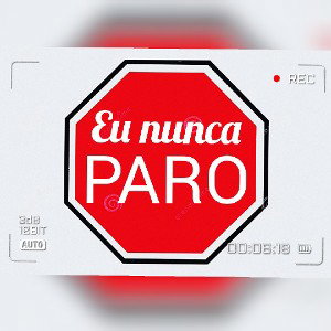 Eu Nunca Paro 🚫 🚀 