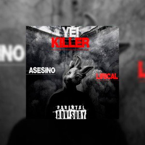 YEI KILLER-ASESINO LIRICAL