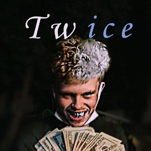 Tw ice "|Back in blood remix|"