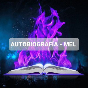 AUTOBIIOGRAFÍA - MEL