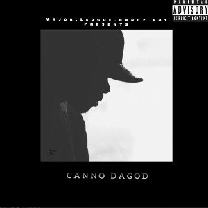 Canno DaGod -How I’m Comin