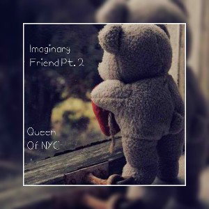 Imaginary Friend Pt. 2 🤗🔥