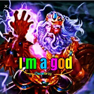 Im a god
