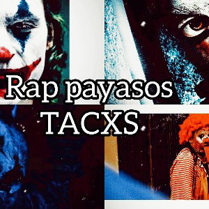 rap payasos (joker stiteches claow Ronald McDonald's   
