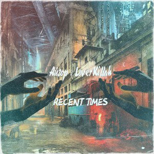 Recent Times (feat. LOVERKILLAH) 