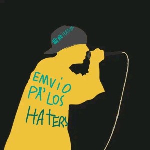 UN SALUDO PARA LOS HATERS