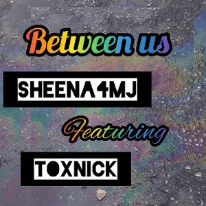Between us (ft ToxNick )