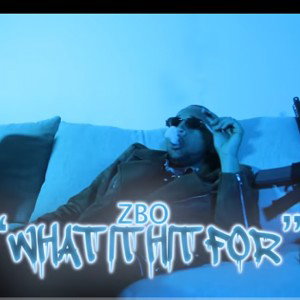 ZBO - What It Hit For (Official Music Video)