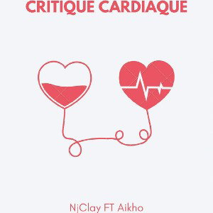 NjClay feat Aikho_Critique cardiaque