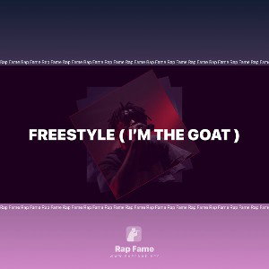 Freestyle ( I’m the Goat 🐐)