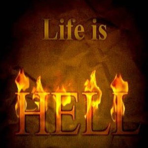 life is hell