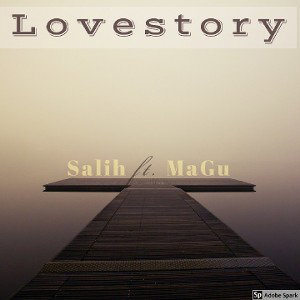 Salih ft. MaGu - Lovestory