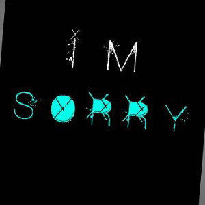 I'm Sorry 