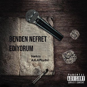 Narkoz A.K.A Psycho- benden nefret ediyorum