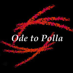 Ode to Polla