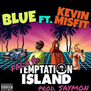 Axel Blue - Faló a temptation island ft. Kevin misfit (prod. Saymon) 