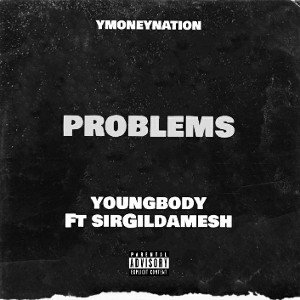 problem youngbody ft Gilda