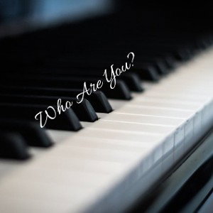 Who Are You?