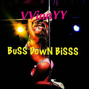 BuSSDowNBiSSS ft VVinnYY