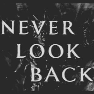 Never Look Back