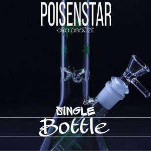 POISENSTAR aka. and3zit - BOTTLE  (Released)