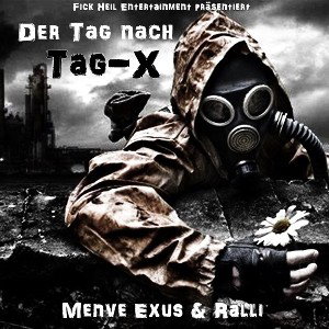 Der erste Tag nach Tag-X (mit Ralli & Chrille Bummst)