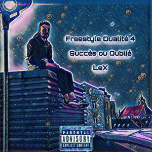 LeX - Succès ou Oublié (Freestyle Dualité #4) Prod. theskybeats