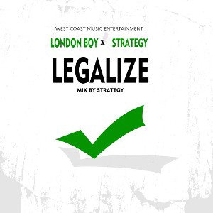 London Boy- Ft -Strategy-Legalize MIX BY S.O.S