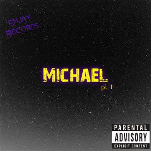 Emjay - "Michael" Pt 1