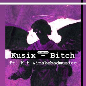 Kusix - BITCH