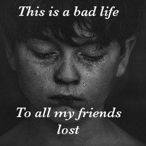bad life