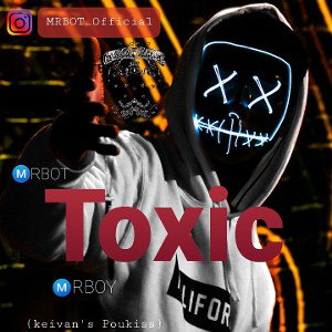 "Toxic" (keivan's Poukiss)