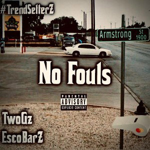TwoGz - No Fouls
